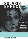The Solaris Effect: Art and Artifice in Contemporary American Film