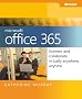 Microsoft� Office 365: Connect and Collaborate Virtually Anywhere, Anytime: Connect and Collaborate Virtually Anywhere, Anytime
