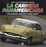 La Carrera Panamericana : the world's greatest road race!