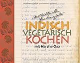 Produkt-Bild: indisch vegetarisch kochen mit Harsha Oza - Mit traditionellen Familienrezepten