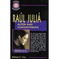 Raul Julia: Actor and Humanitarian (Hispanic Biographies)