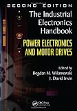 Power Electronics and Motor Drives (The Industrial Electronics Handbook)