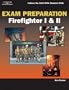 Exam Preparation for Firefighter I & II