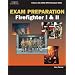 Exam Preparation for Firefighter I & II