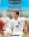 Soccer Science (Sports Science) (Reinforced Hardcover)
