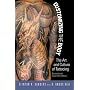 Customizing the Body: The Art and Culture of Tattooing