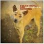 Everything & Nothing