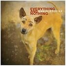 Everything And Nothing