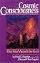 Cosmic Consciousness: One Man's Search For God
