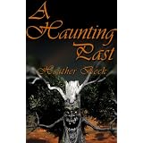 A Haunting Past (The Horror Diaries Vol.2)by Heather Beck