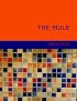 The Mule (Large Print Edition): A Treatise on the Breeding; Training; and Uses to Which He May Be Put