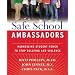 Safe School Ambassadors: Harnessing Student Power to Stop Bullying and Violence