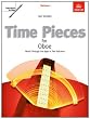 Time Pieces for Oboe, Volume 1: Music through the Ages in 2 Volumes: v. 1 (Time Pieces (ABRSM))