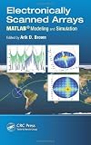Electronically Scanned Arrays MATLAB® Modeling and Simulation