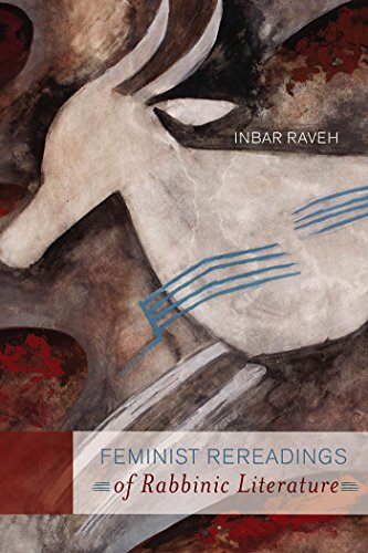 Feminist Rereadings of Rabbinic Literature (HBI Series on Jewish Women)