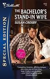 The Bachelor's Stand-In Wife (Silhouette Special Edition)