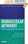 Biomolecular Networks: Methods and Applications in Systems Biology (Wiley Series in Bioinformatics)