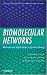 Biomolecular Networks: Methods and Applications in Systems Biology (Wiley Series in Bioinformatics)