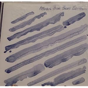 Music from Blue Earth by Blue Earth, cello, percussion, guitar Robert Een, and cello, percussion, bass guitar, synthesizer Dale Edwin Newton (Audio CD - 1989)