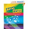 Acting Antics: A Theatrical Approach to Teaching Social Understanding to Kids and Teens with Asperger Syndrome