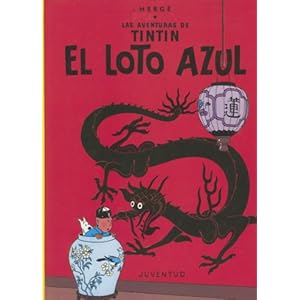 Tintin: El Loto Azul / the Blue Lotus (Aventuras de Tintin)