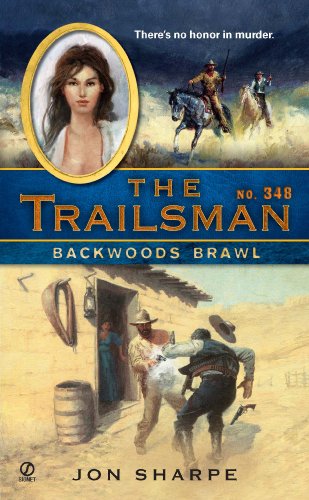 The Trailsman #348: Backwoods Brawl