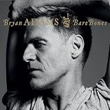 2010 Bare Bones Liveby Bryan Adams