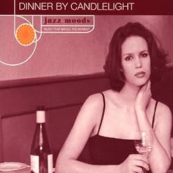 Jazz Moods: Dinner By Candlelight