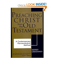 Preaching Christ from the Old Testament: Contemporary Hermeneutical Method