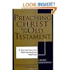 Preaching Christ from the Old Testament: A Contemporary Hermeneutical Method