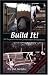 Build It!: DIY Projects for Farmers, Smallholders and Gardeners