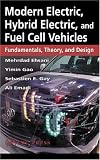 Modern Electric, Hybrid Electric, and Fuel Cell Vehicles: Fundamentals, Theory, and Design