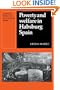 Poverty and Welfare in Habsburg Spain (Cambridge Iberian and Latin American Studies)