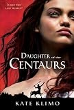 Centauriad #1: Daughter of the Centaurs Centauriad #1: Daughter of the Centaurs