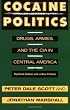Cocaine Politics: Drugs, Armies, and the CIA in Central America, Updated edition