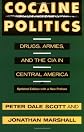 Cocaine Politics: Drugs, Armies, and the CIA in Central America, Updated edition