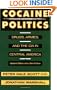 Cocaine Politics: Drugs, Armies, and the CIA in Central America, Updated Edition