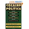 Cocaine Politics: Drugs, Armies, and the CIA in Central America