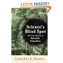 Science's Blind Spot: The Unseen Religion of Scientific Naturalism