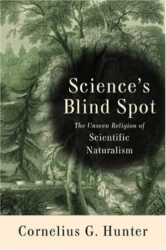 Science's Blind Spot: The Unseen Religion of Scientific Naturalism under Philosophy in The Books Store