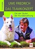 Produkt-Bild: Das Teamkonzept: Die vier S&auml;ulen der Hundeerziehung