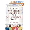 Raising Unselfish Children in a Self-Absorbed World
