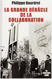 La grande d�b�cle de la collaboration : 1944-1948