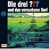 Die drei Fragezeichen - Folge 136: und das versunkene Dorf
