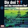 Die drei Fragezeichen - Folge 136: und das versunkene Dorf
