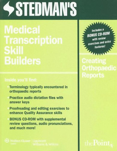 Stedman's Medical Transcription Skill Builders: Creating Orthopaedic Reports (Point (Lippincott Williams & Wilkins))
