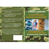 Guerrilla Rainmakers: How to Make Your Business Rain Profits through the Law of Multiplication