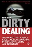 Dirty Dealing: The Untold Truth about Global Money Laundering, International Crime and Terrorism