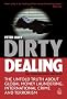 Dirty Dealing: The Untold Truth about Global Money Laundering, International Crime and Terrorism