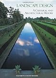 Landscape Design: A Cultural and Architectural History